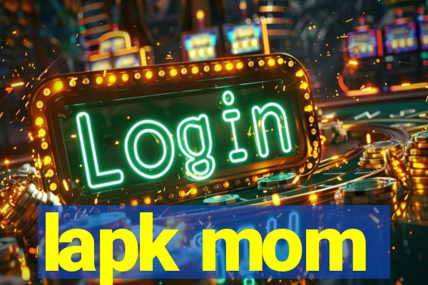 lapk mom